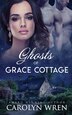 Ghosts of Grace Cottage by Carolyn Wren, Paperback | Indigo Chapters