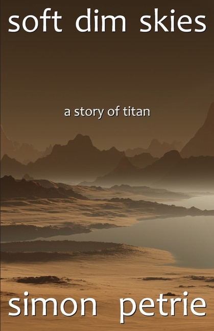 Soft Dim Skies by Simon Petrie, Paperback | Indigo Chapters