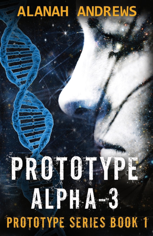 Prototype Alpha-3 by Alanah Andrews, Paperback | Indigo Chapters