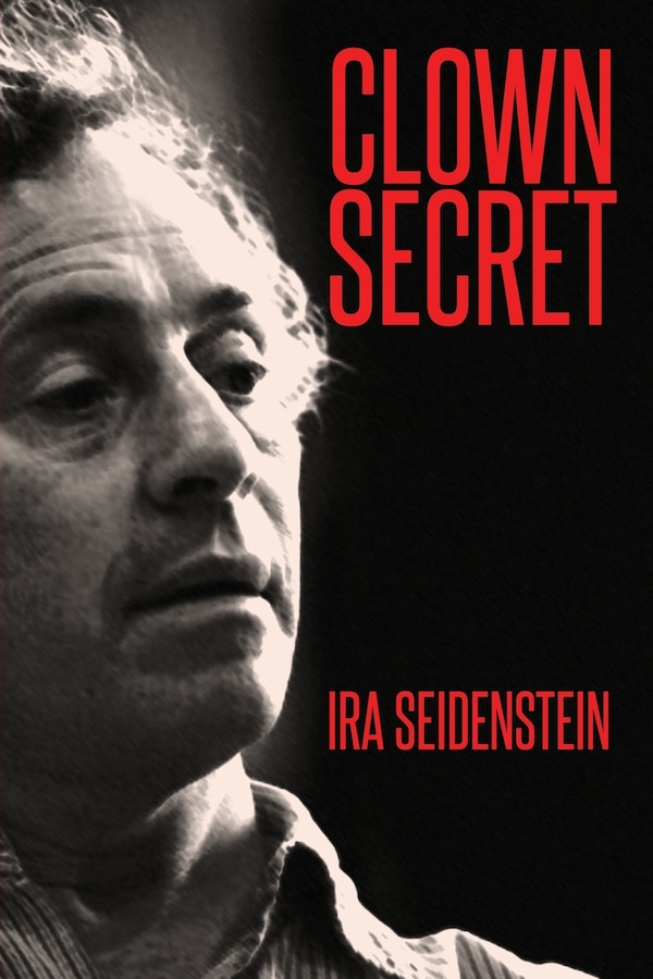 Clown Secret by Ira Seidenstein, Paperback | Indigo Chapters