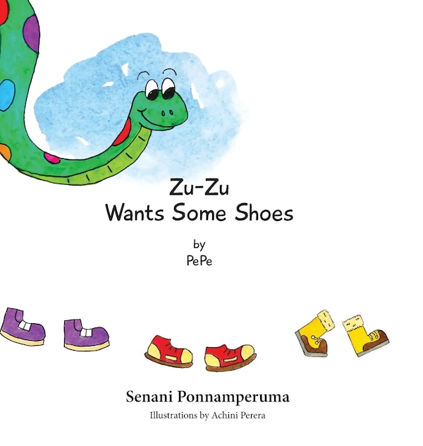 Zu-zu Wants Some Shoes by Senani Ponnamperuma, Hardcover | Indigo Chapters
