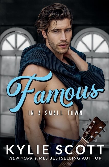 Famous in a Small Town by Kylie Scott, Paperback | Indigo Chapters