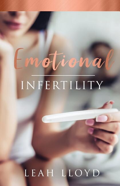 Emotional Infertility by Leah Lloyd, Paperback | Indigo Chapters