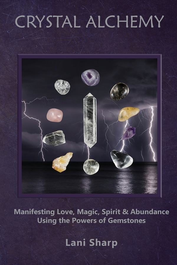 Crystal Alchemy by Lani Sharp, Paperback | Indigo Chapters