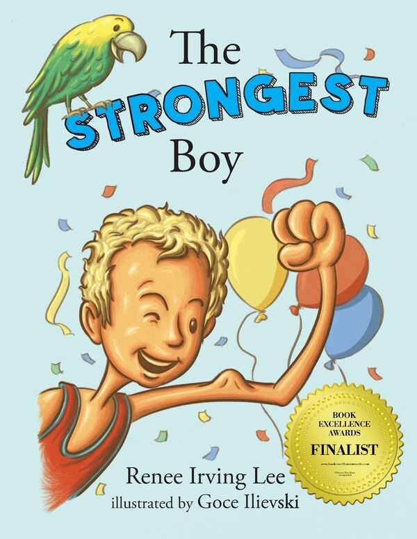 The Strongest Boy by Renee Irving Lee, Paperback | Indigo Chapters