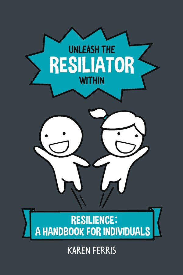 Unleash the Resiliator Within by Karen Ferris, Paperback | Indigo Chapters