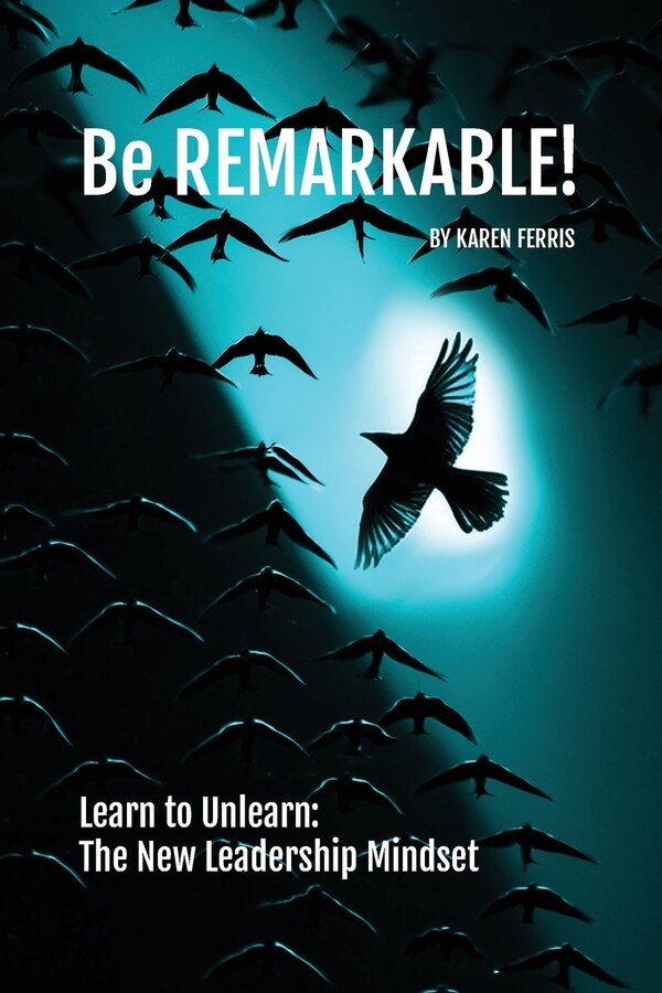 Be REMARKABLE by Karen Ferris, Paperback | Indigo Chapters