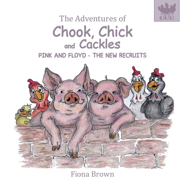 The Adventures of Chook Chick & Cackles by Fiona Brown, Paperback | Indigo Chapters