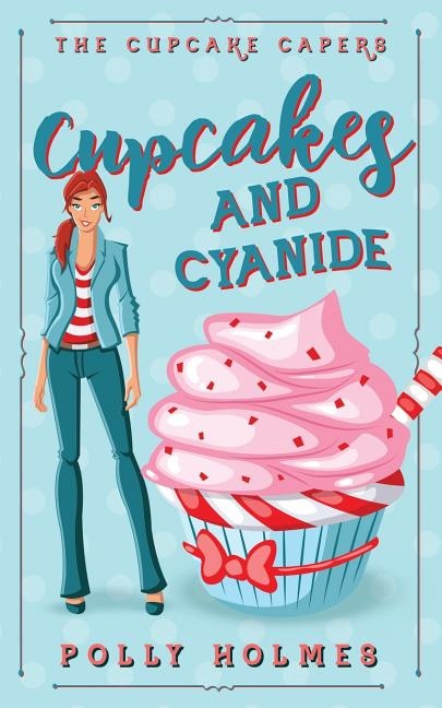 Cupcakes and Cyanide by Polly Holmes, Paperback | Indigo Chapters