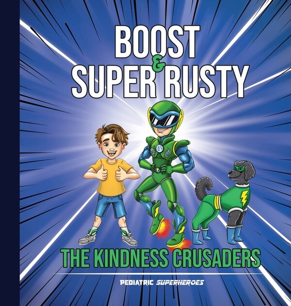 Boost & Super Rusty - The Kindness Crusaders by Michelle Zowie, Hardcover | Indigo Chapters