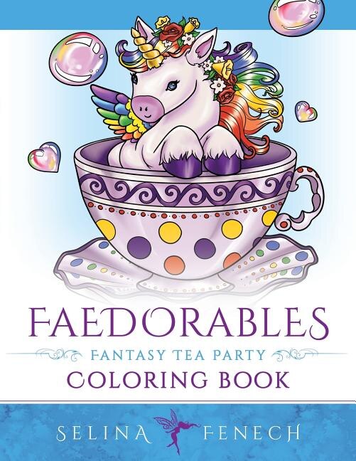 Faedorables Fantasy Tea Party by Selina Fenech, Paperback | Indigo Chapters