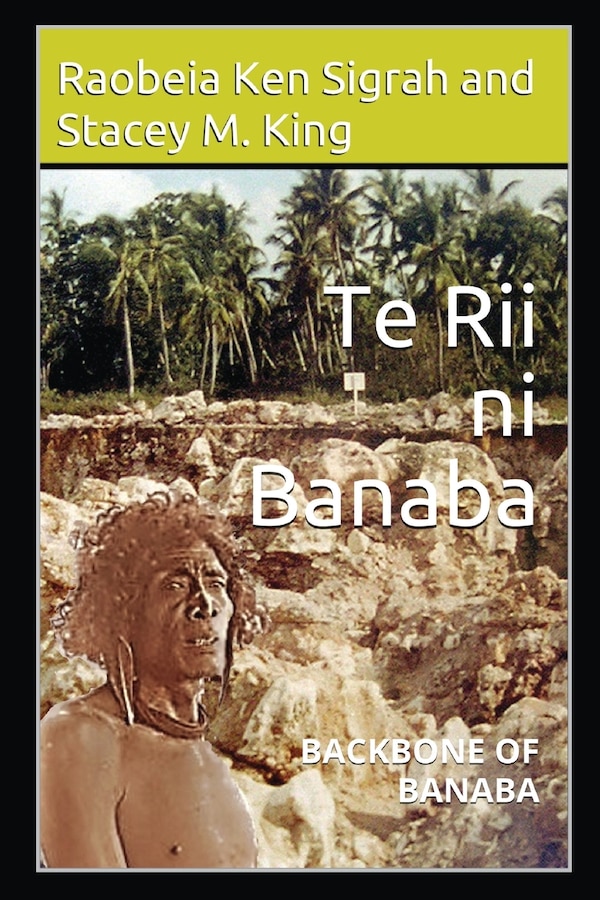 Te Rii ni Banaba by Raobeia Ken Sigrah, Paperback | Indigo Chapters