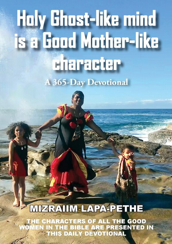 Holy Ghost-like mind is a Good Mother-like character by Mizraiim Lapa-Pethe, Paperback | Indigo Chapters