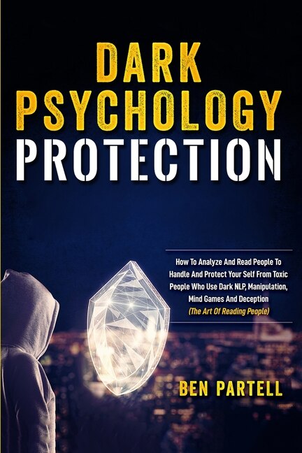 Dark Psychology Protection by Ben Partell, Paperback | Indigo Chapters