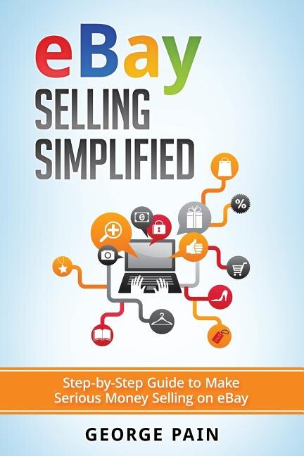 eBay Selling Simplified by George Pain, Paperback | Indigo Chapters