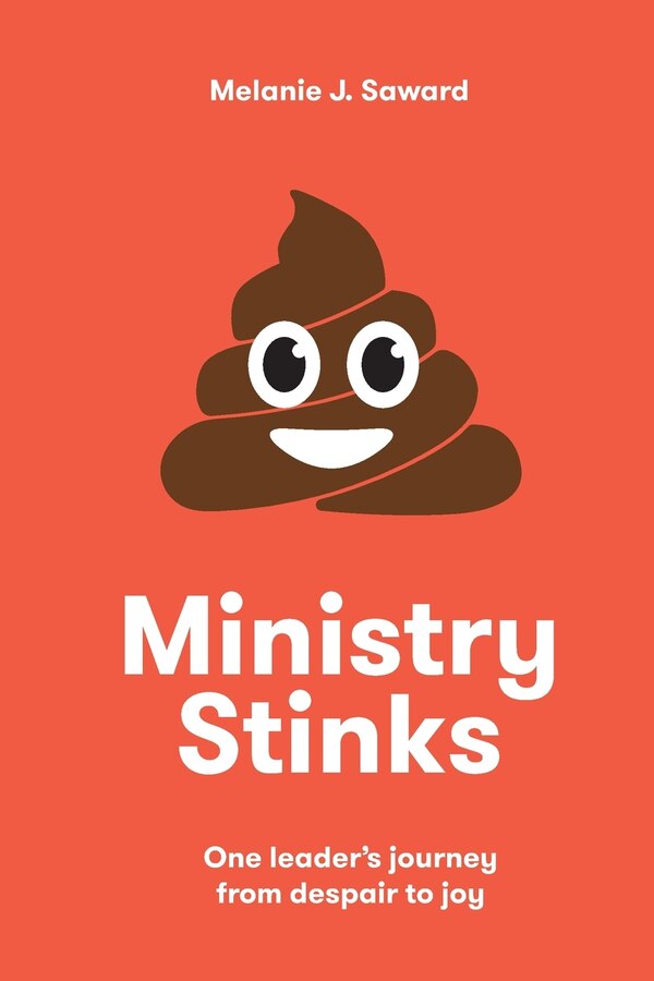 Ministry Stinks by Melanie Saward, Paperback | Indigo Chapters