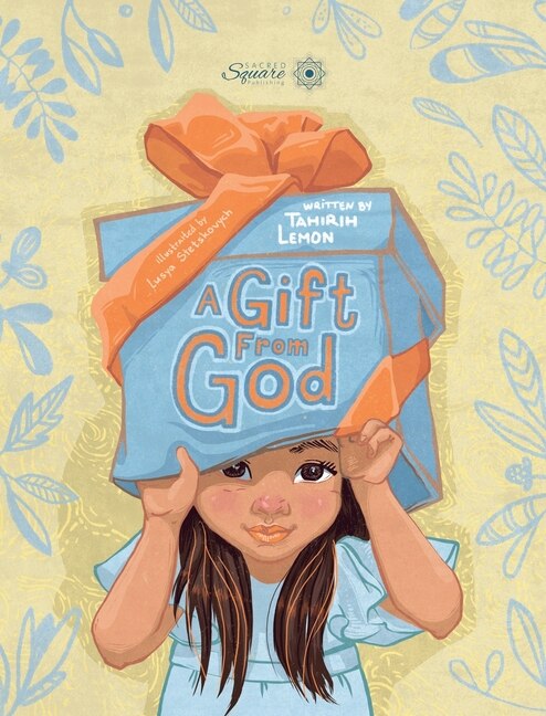 A Gift From God by Tahirih Lemon, Hardcover | Indigo Chapters