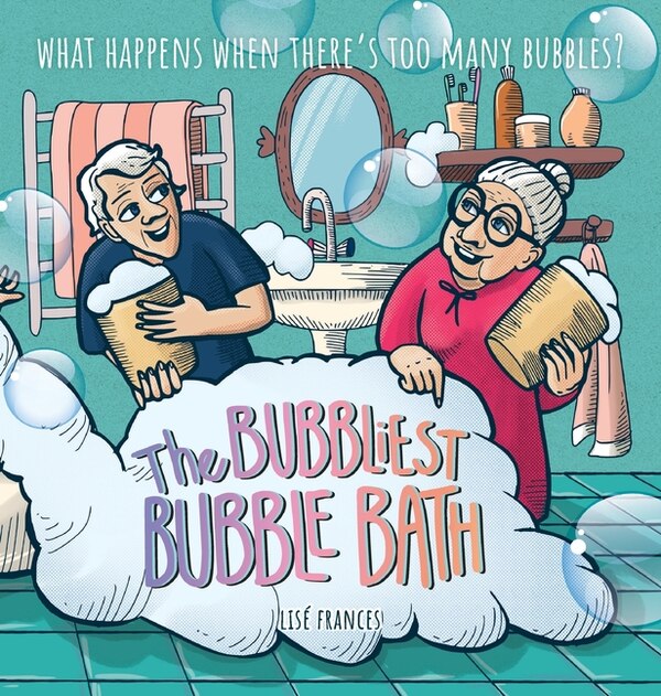 The Bubbliest Bubble Bath by Lisé Frances, Hardcover | Indigo Chapters