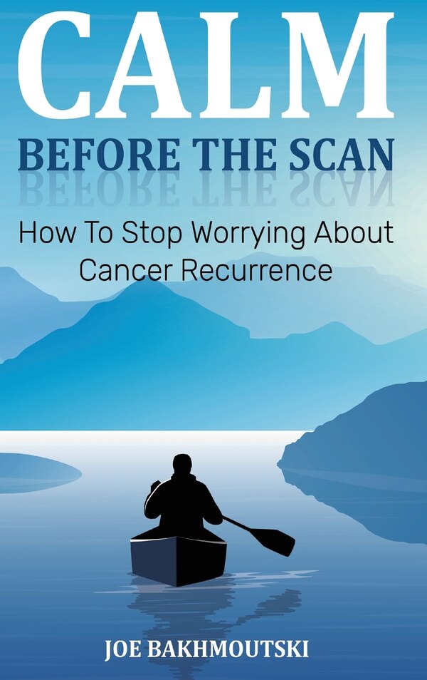Calm Before the Scan by Joe Bakhmoutski, Hardcover | Indigo Chapters