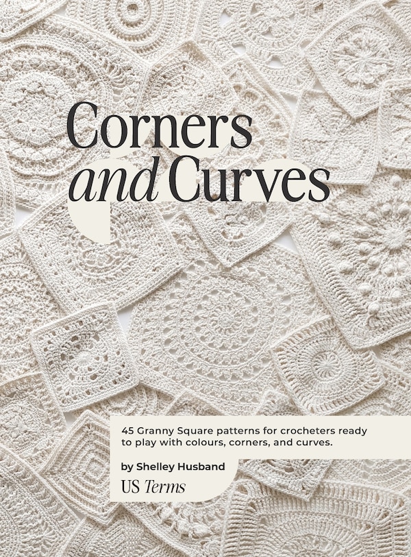 Corners and Curves US Terms Edition by Shelley Husband, Hardcover | Indigo Chapters