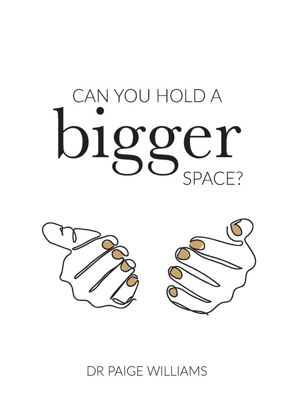 Can You Hold A Bigger Space? by Williams, Paperback | Indigo Chapters