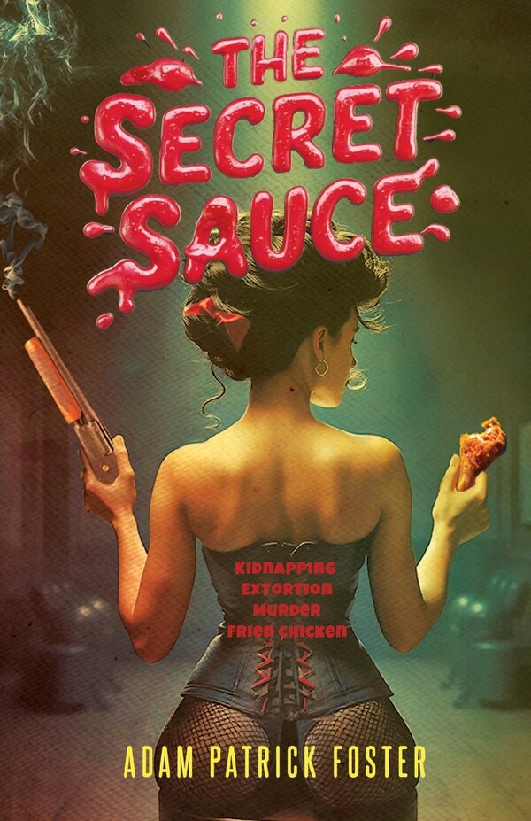 The Secret Sauce by Adam P Foster, Paperback | Indigo Chapters