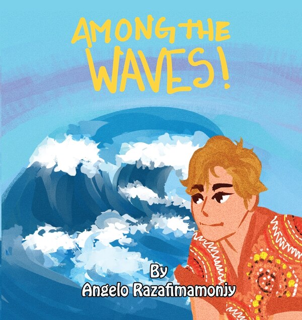 Among The Waves by Angelo Razafimamonjy, Paperback | Indigo Chapters