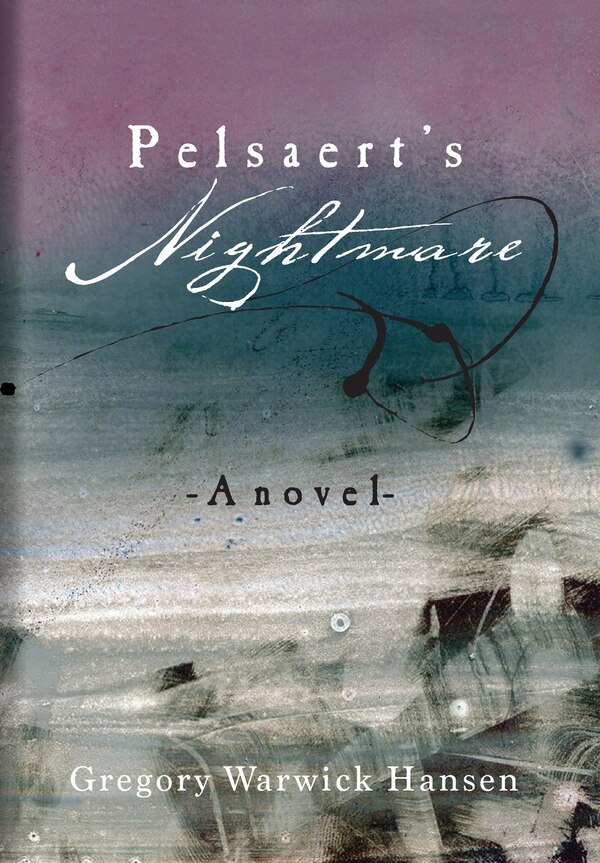 Pelsaert's Nightmare by Gregory Warwick Hansen, Hardcover | Indigo Chapters