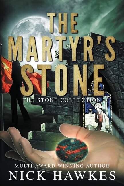 The Martyr's Stone by Nick Hawkes, Paperback | Indigo Chapters