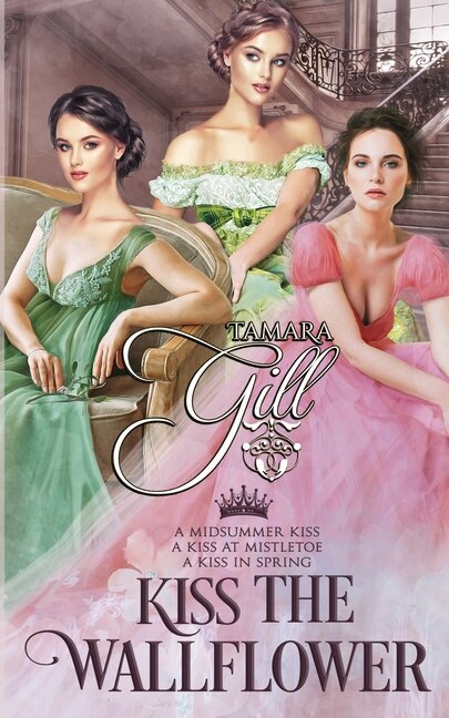 Kiss the Wallflower by Tamara Gill, Paperback | Indigo Chapters