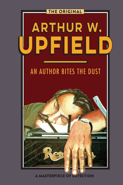 An Author Bites the Dust by Arthur W Upfield, Paperback | Indigo Chapters