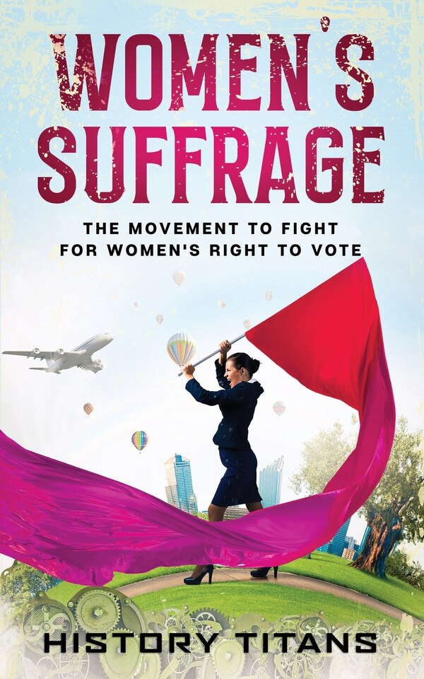 Women's Suffrage by History Titans, Paperback | Indigo Chapters