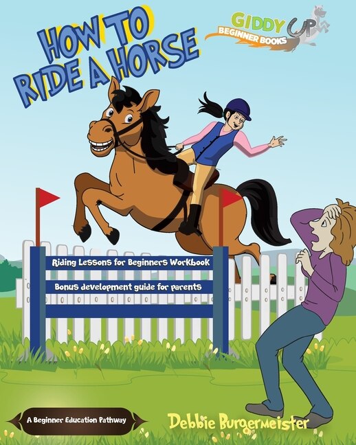 How To Ride A Horse by Debbie Burgermeister, Paperback | Indigo Chapters