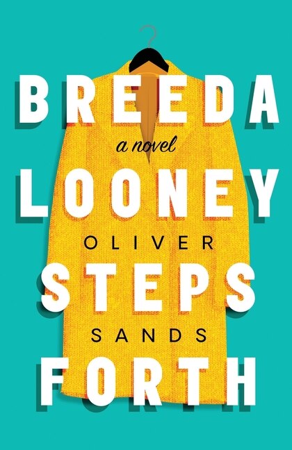 Breeda Looney Steps Forth by Oliver Sands, Paperback | Indigo Chapters