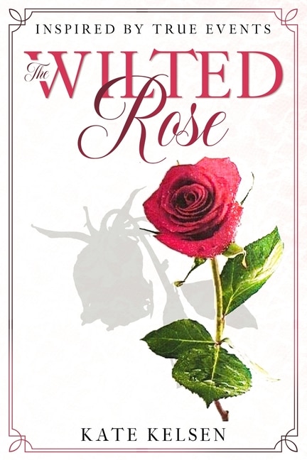 The Wilted Rose by Kate Kelsen, Paperback | Indigo Chapters