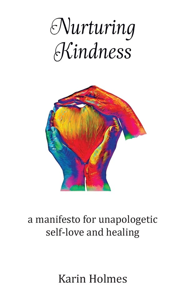 Nurturing Kindness by Karin Holmes, Paperback | Indigo Chapters