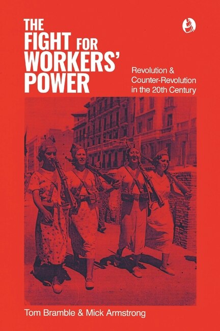 The fight for workers' power by Tom Bramble, Paperback | Indigo Chapters
