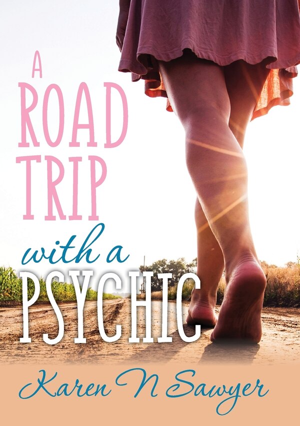 A Road Trip with a Psychic by Karen Sawyer, Paperback | Indigo Chapters