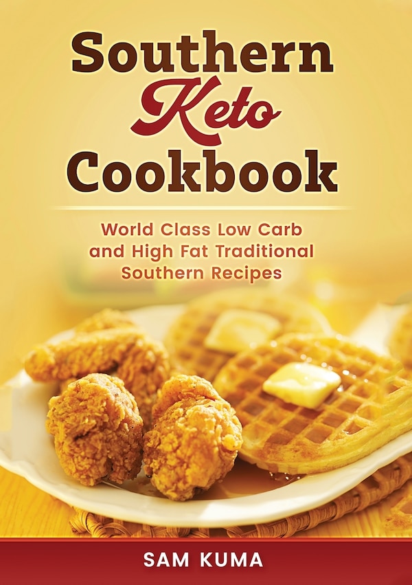 Southern Keto Cookbook by Sam Kuma, Paperback | Indigo Chapters