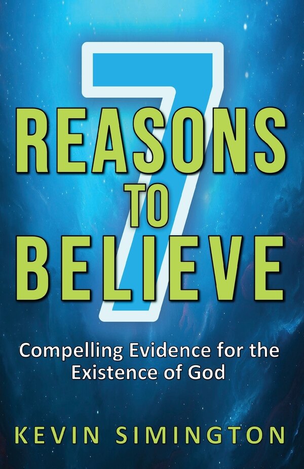 7 Reasons To Believe by Kevin Simington, Paperback | Indigo Chapters