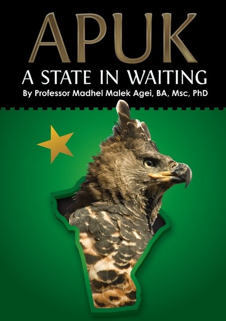 Apuk a State in Waiting by Madhel Agei, Paperback | Indigo Chapters