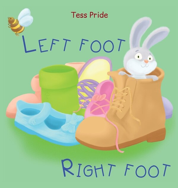 Left Foot Right Foot by Tess Pride, Hardcover | Indigo Chapters