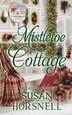 Mistletoe Cottage by Susan Horsnell, Paperback | Indigo Chapters