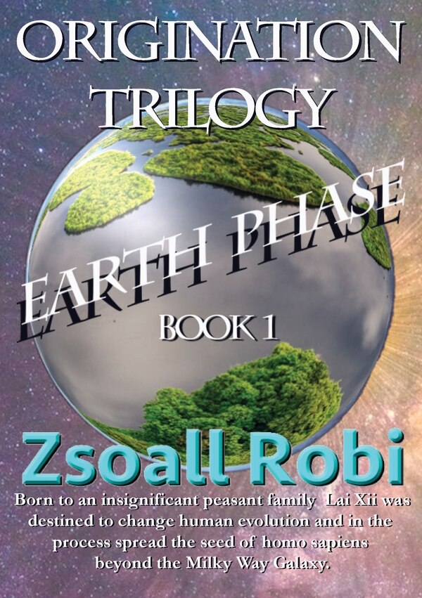 Origination Trilogy - Earth Phase by Zsoall Robi, Paperback | Indigo Chapters