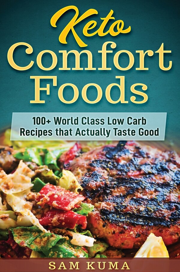 Keto Comfort Foods by Sam Kuma, Hardcover | Indigo Chapters