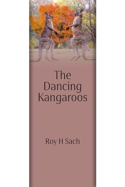 The Dancing Kangaroos by Roy H Sach, Paperback | Indigo Chapters