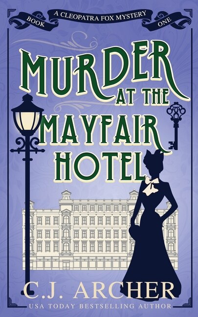 Murder at the Mayfair Hotel by C J Archer, Paperback | Indigo Chapters