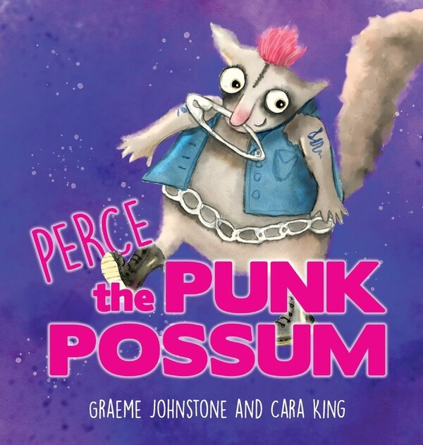 Perce The Punk Possum by Graeme Johnstone, Hardcover | Indigo Chapters