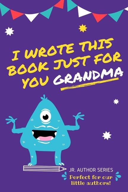 I Wrote This Book Just For You Grandma by The Life Graduate Publishing Group, Paperback | Indigo Chapters