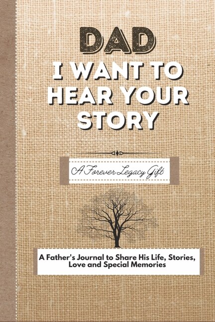 Dad I Want To Hear Your Story by The Life Graduate Publishing Group, Paperback | Indigo Chapters